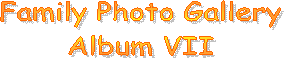 Family Photo Gallery
Album V